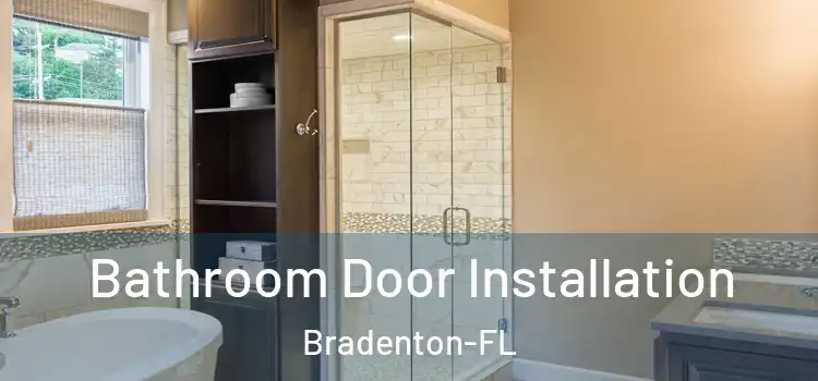 Bathroom Door Installation Bradenton-FL