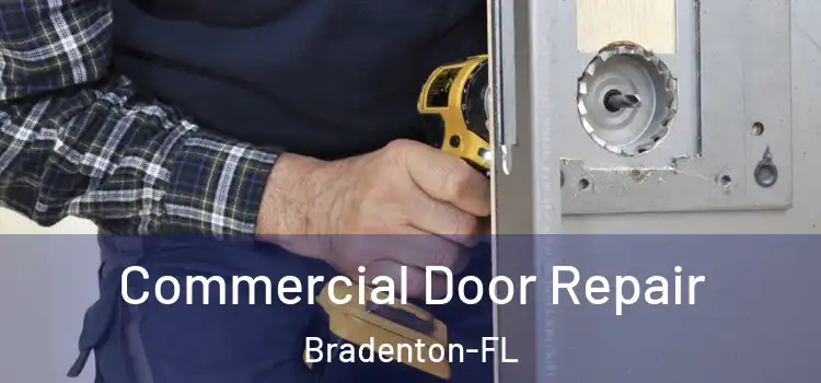  Commercial Door Repair Bradenton-FL