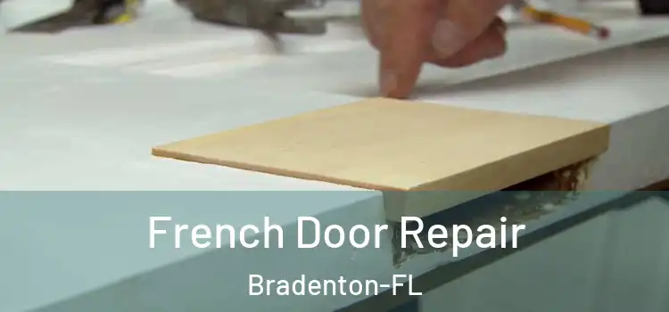  French Door Repair Bradenton-FL