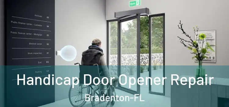  Handicap Door Opener Repair Bradenton-FL