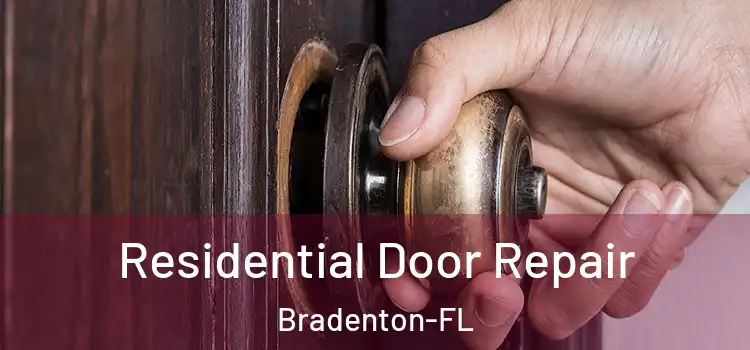  Residential Door Repair Bradenton-FL