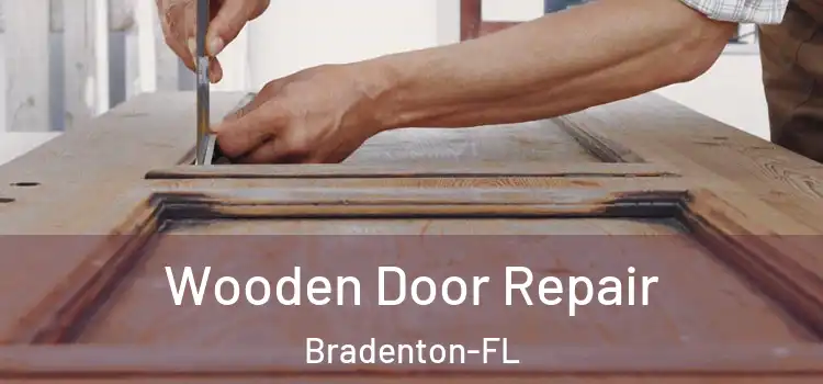  Wooden Door Repair Bradenton-FL